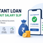 Instant Loan Without Salary Slip: Documents You’ll Need Instead