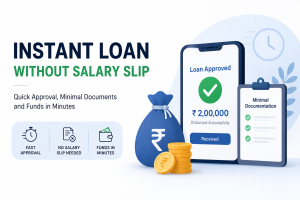 Read more about the article Instant Loan Without Salary Slip: Documents You’ll Need Instead